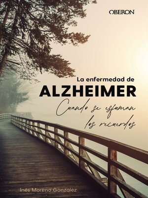 La enfermedad de Alzheimer. Cuando se esfuman los recuerdos - ebook